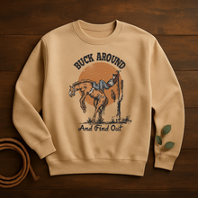 Load image into Gallery viewer, Buck Around and Find Out Sweatshirt