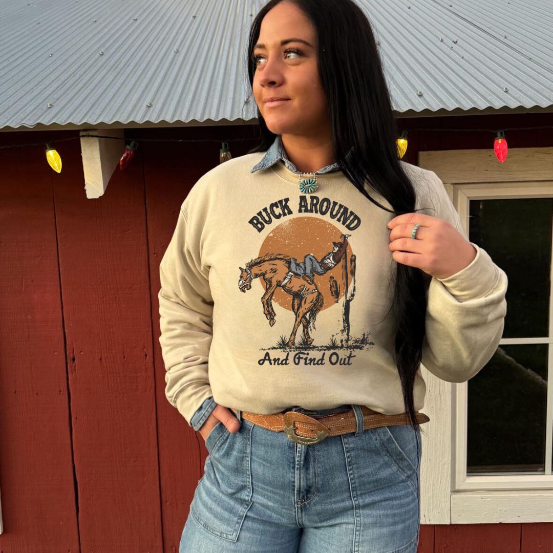 Buck Around and Find Out Sweatshirt