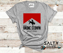 Load image into Gallery viewer, Bout to be a Bronc Stompin Good Time Tee
