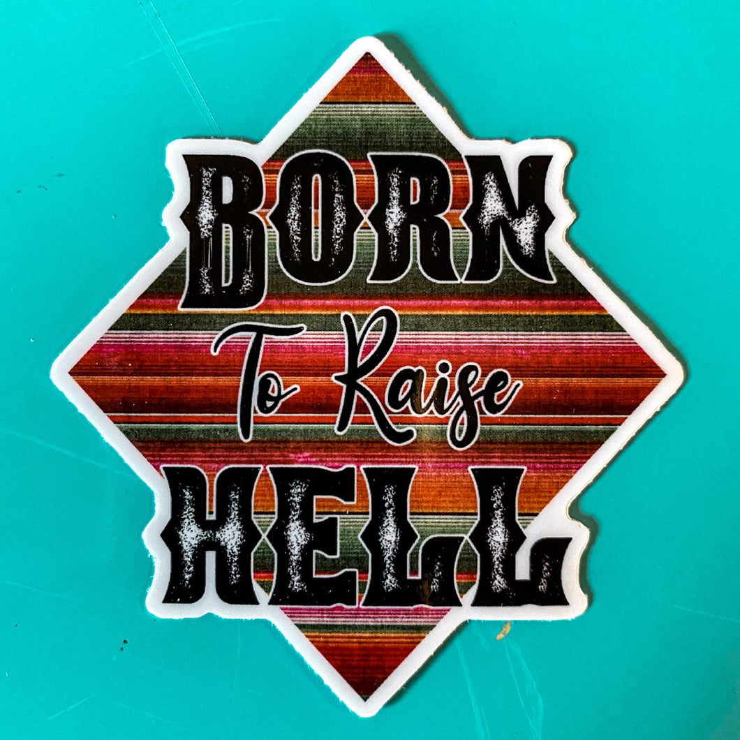 Born To Raise Hell Sticker