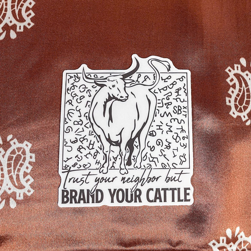 Brand Your Cattle Sticker - The Salty Cowgirl