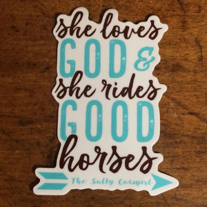 She Loves God & She Rides Good Horses Sticker