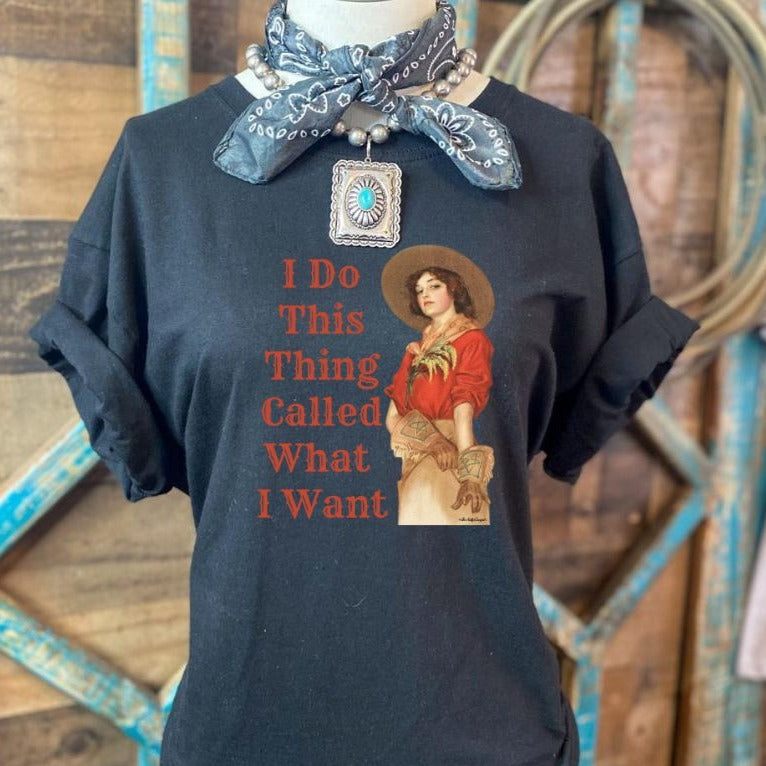 What I Want Tee - The Salty Cowgirl