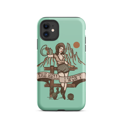 The Hell I Won't Phone Case - The Salty Cowgirl