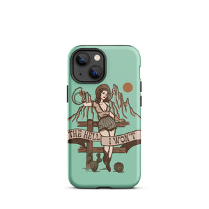 The Hell I Won't Phone Case - The Salty Cowgirl